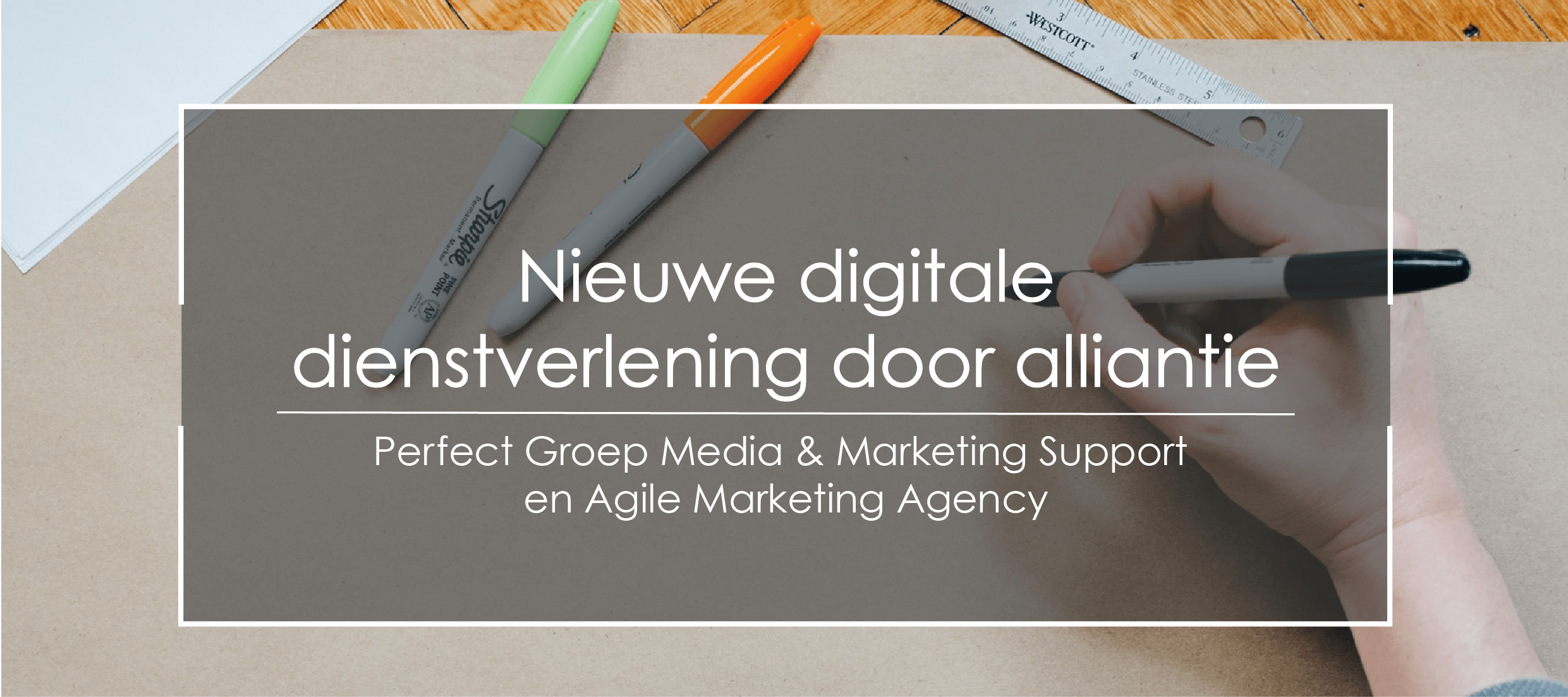 alliantie Agile Marketing Agency en Perfect Groep